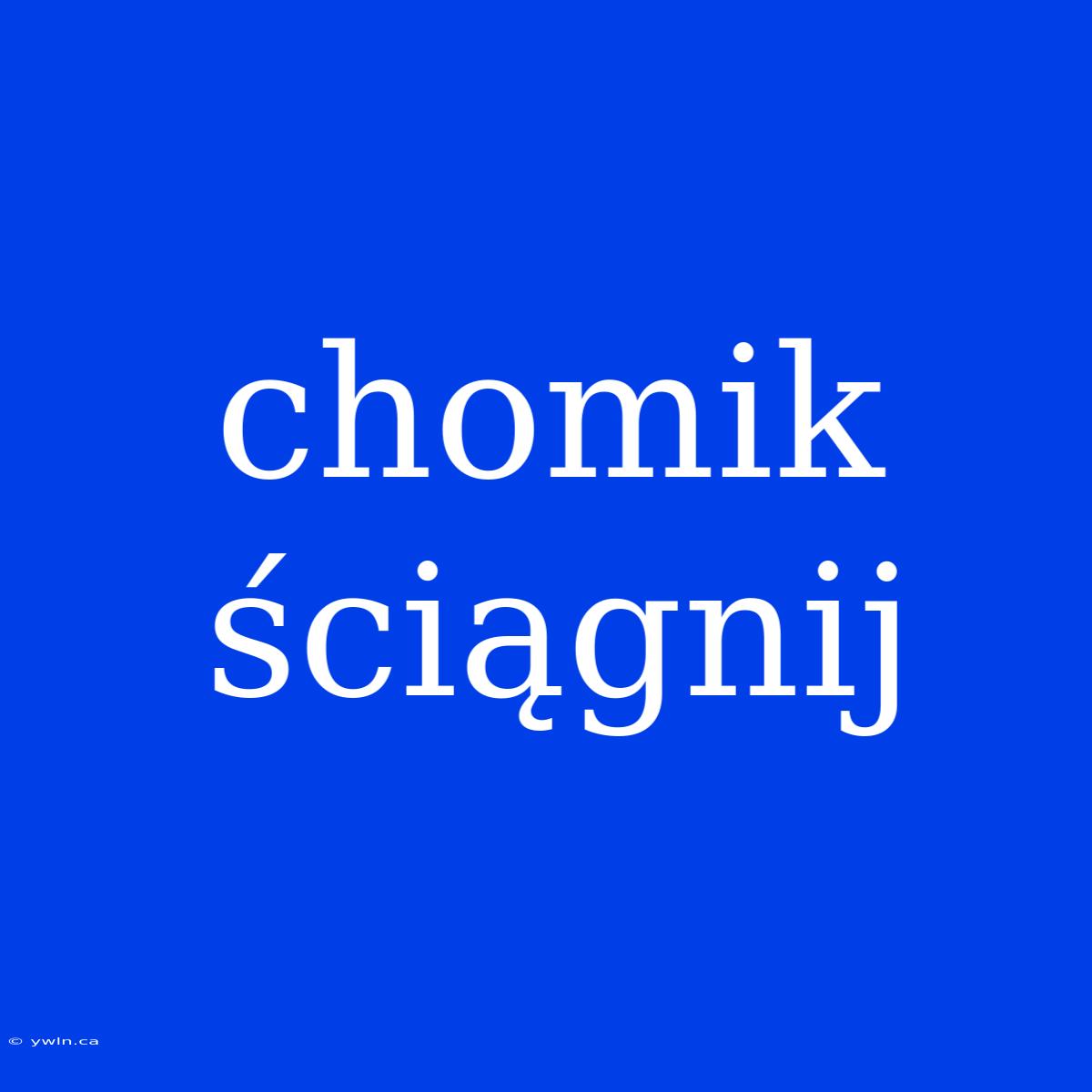 Chomik Ściągnij