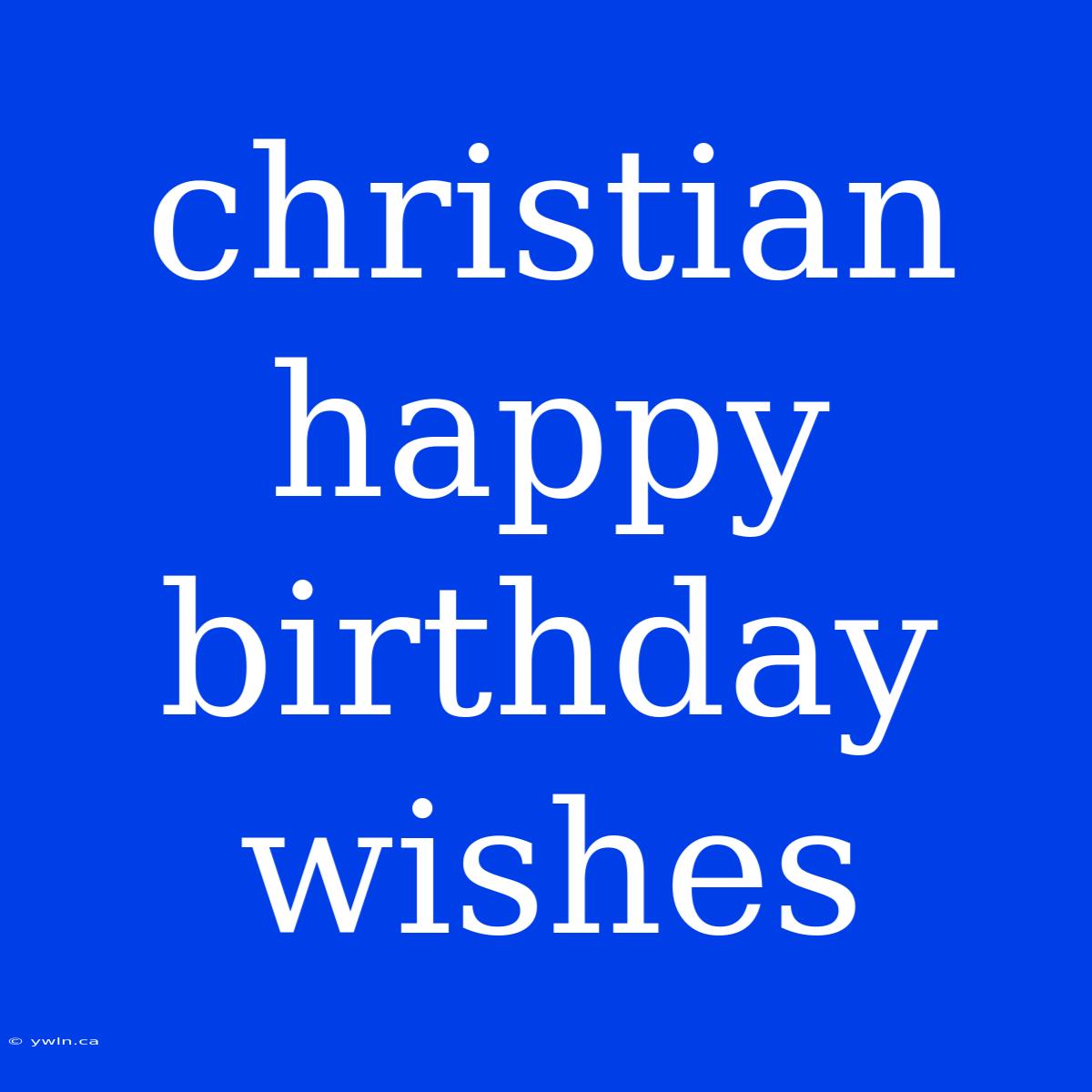 Christian Happy Birthday Wishes