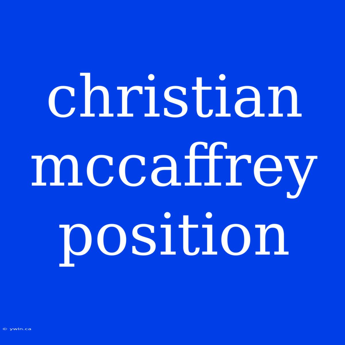 Christian Mccaffrey Position