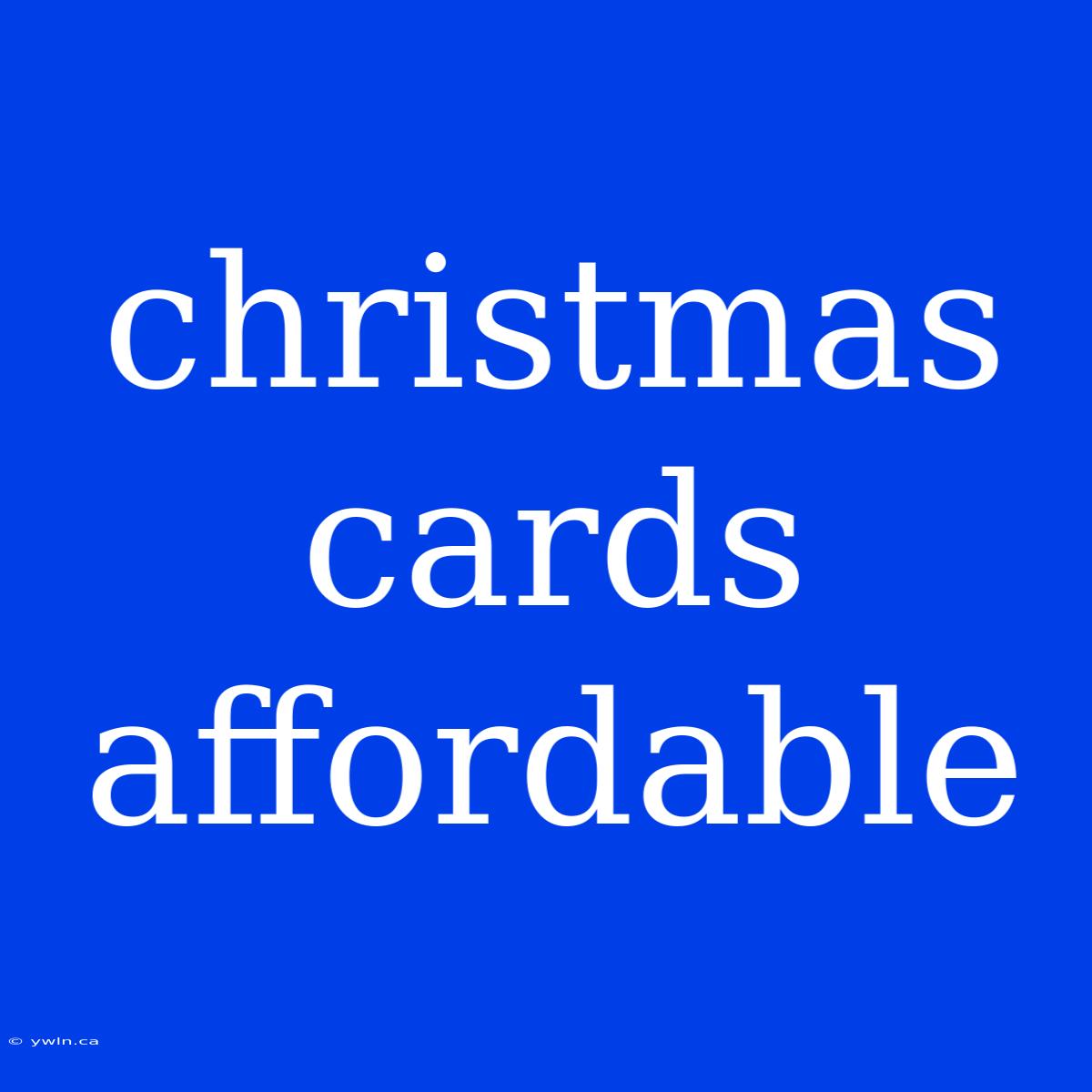 Christmas Cards Affordable