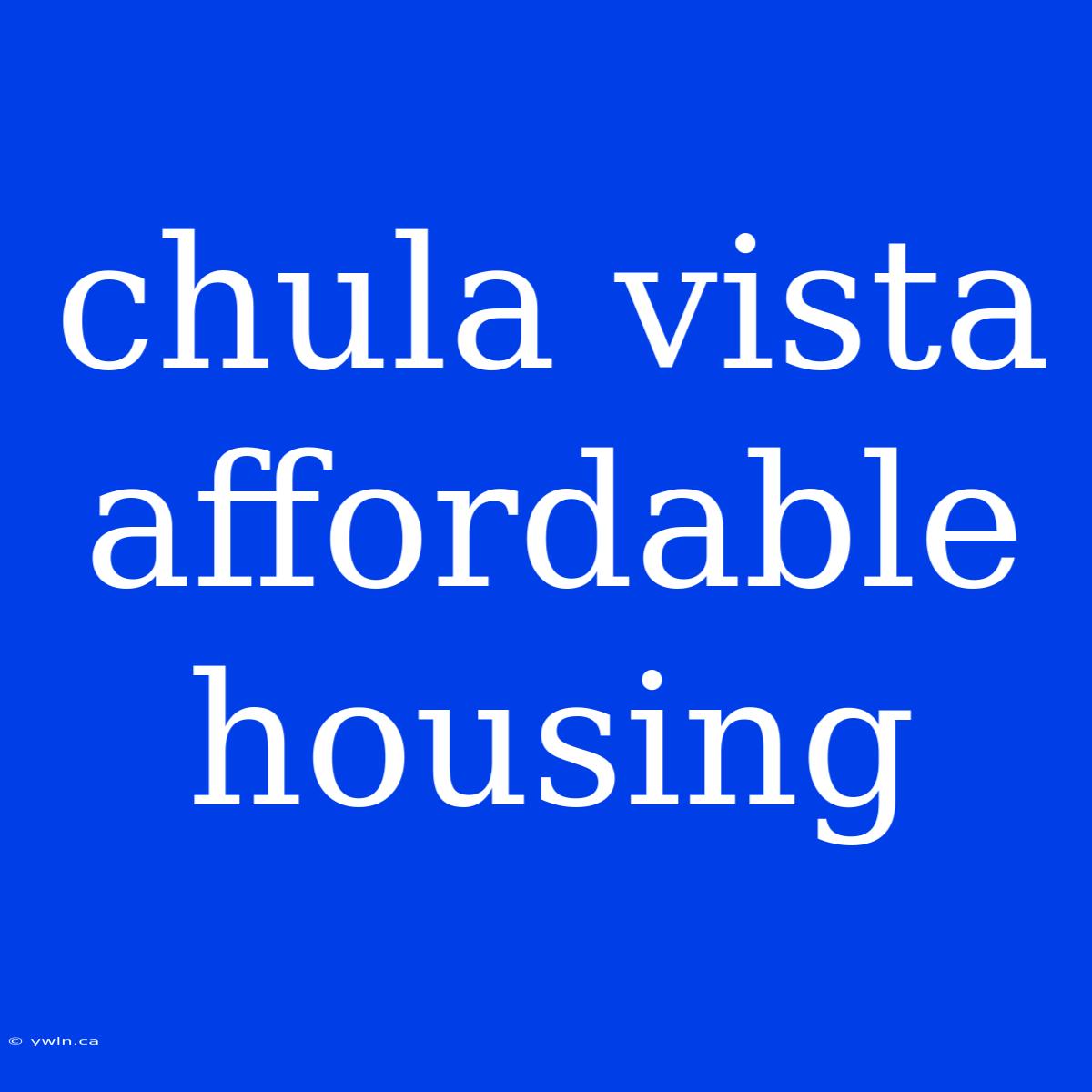 Chula Vista Affordable Housing