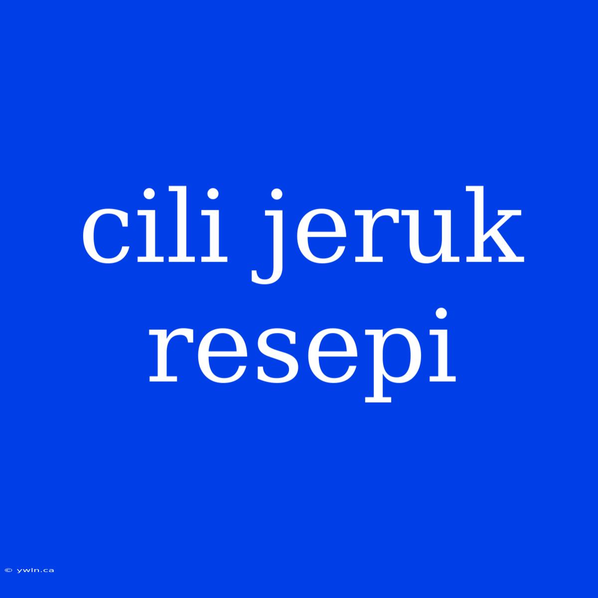 Cili Jeruk Resepi