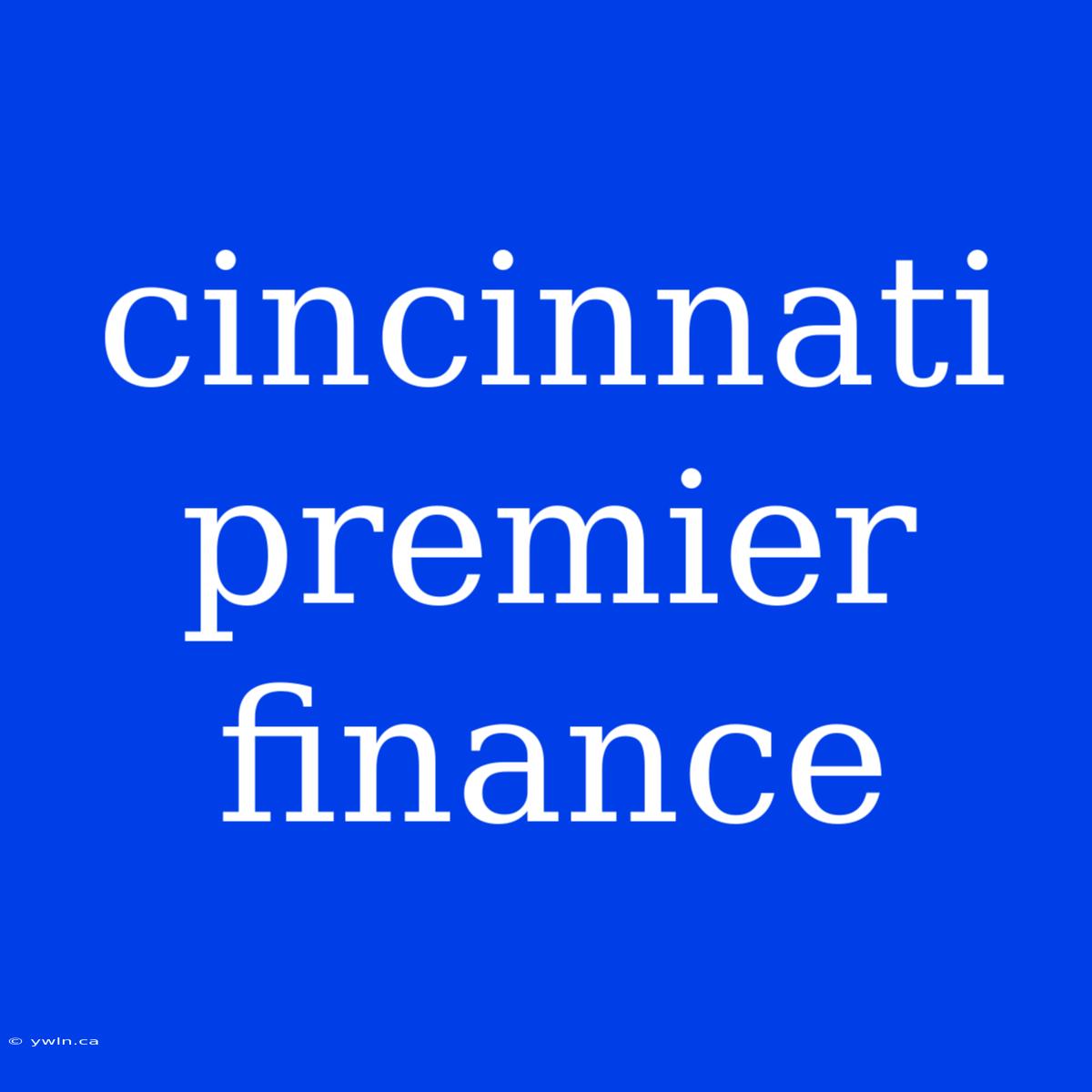 Cincinnati Premier Finance