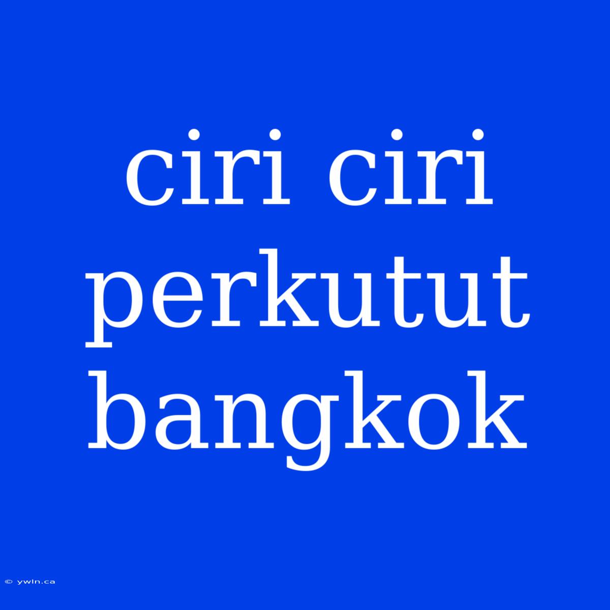 Ciri Ciri Perkutut Bangkok