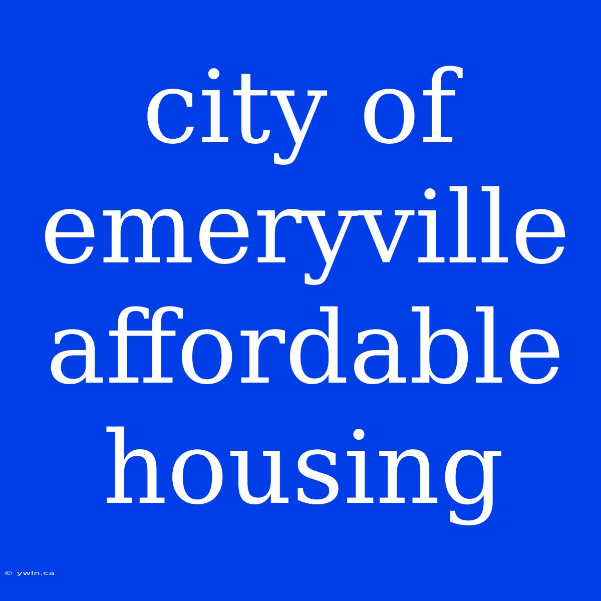 City Of Emeryville Affordable Housing