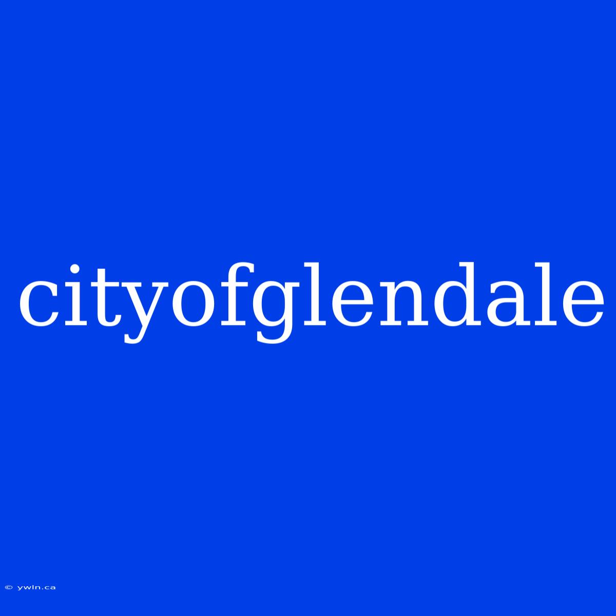 Cityofglendale