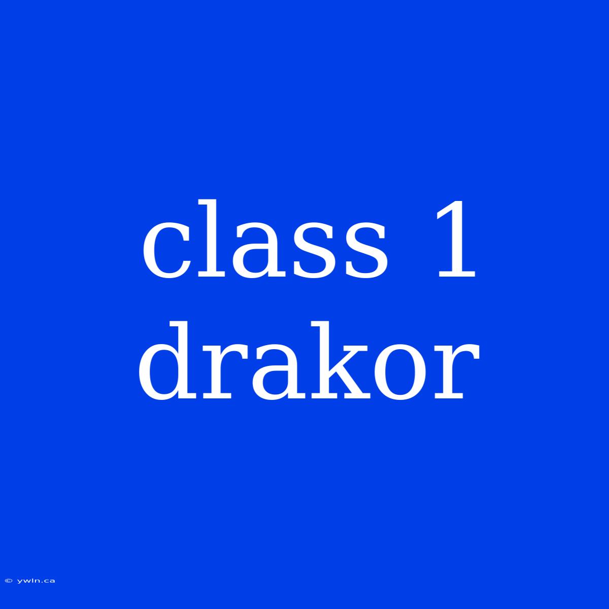 Class 1 Drakor