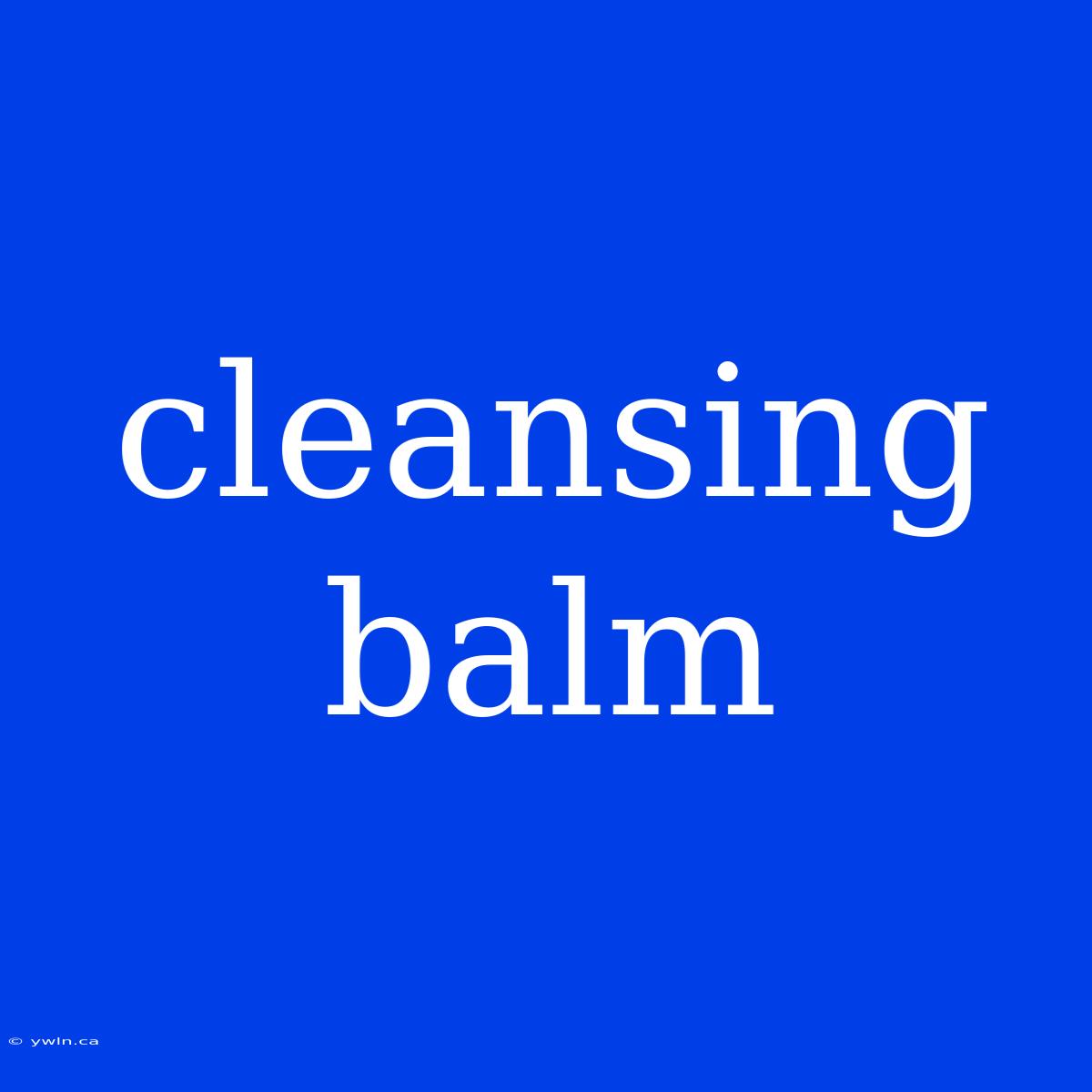 Cleansing Balm