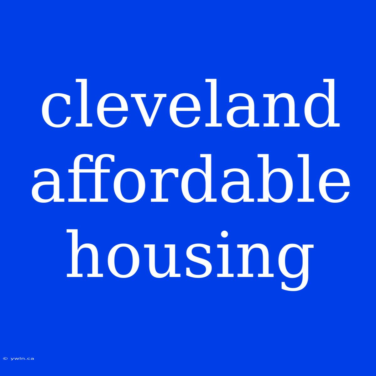 Cleveland Affordable Housing