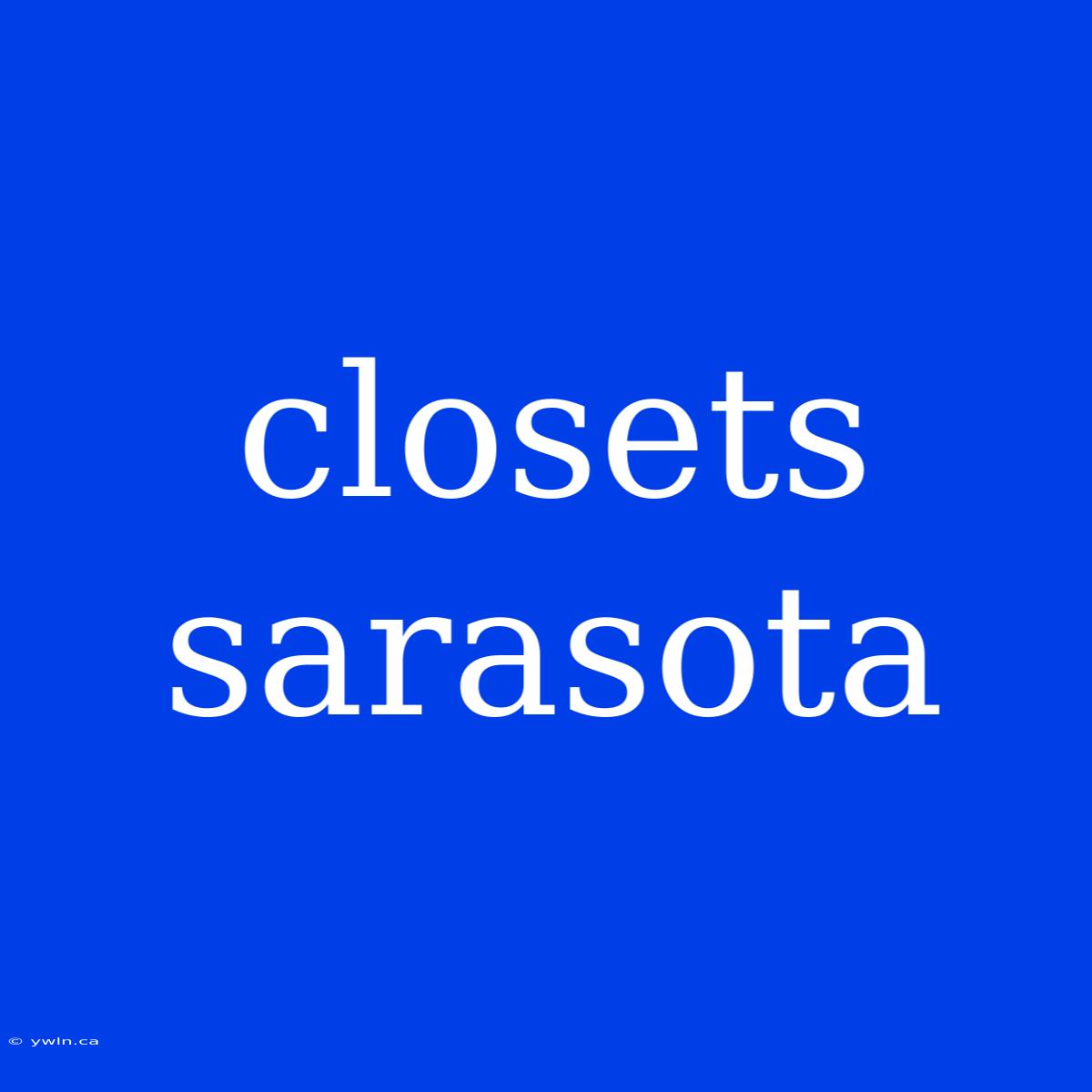 Closets Sarasota