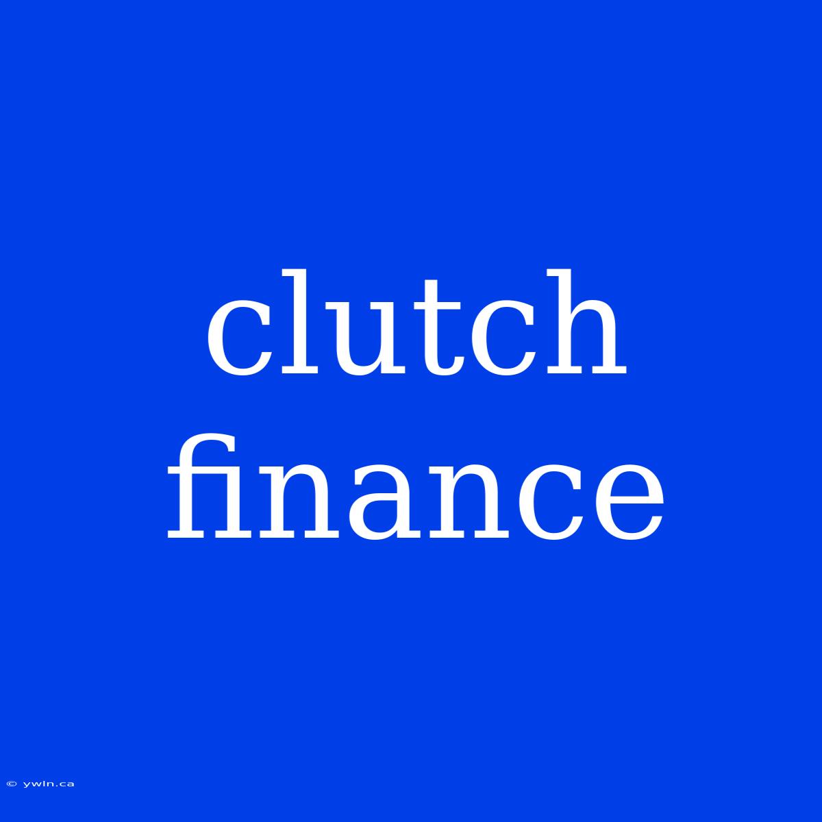 Clutch Finance