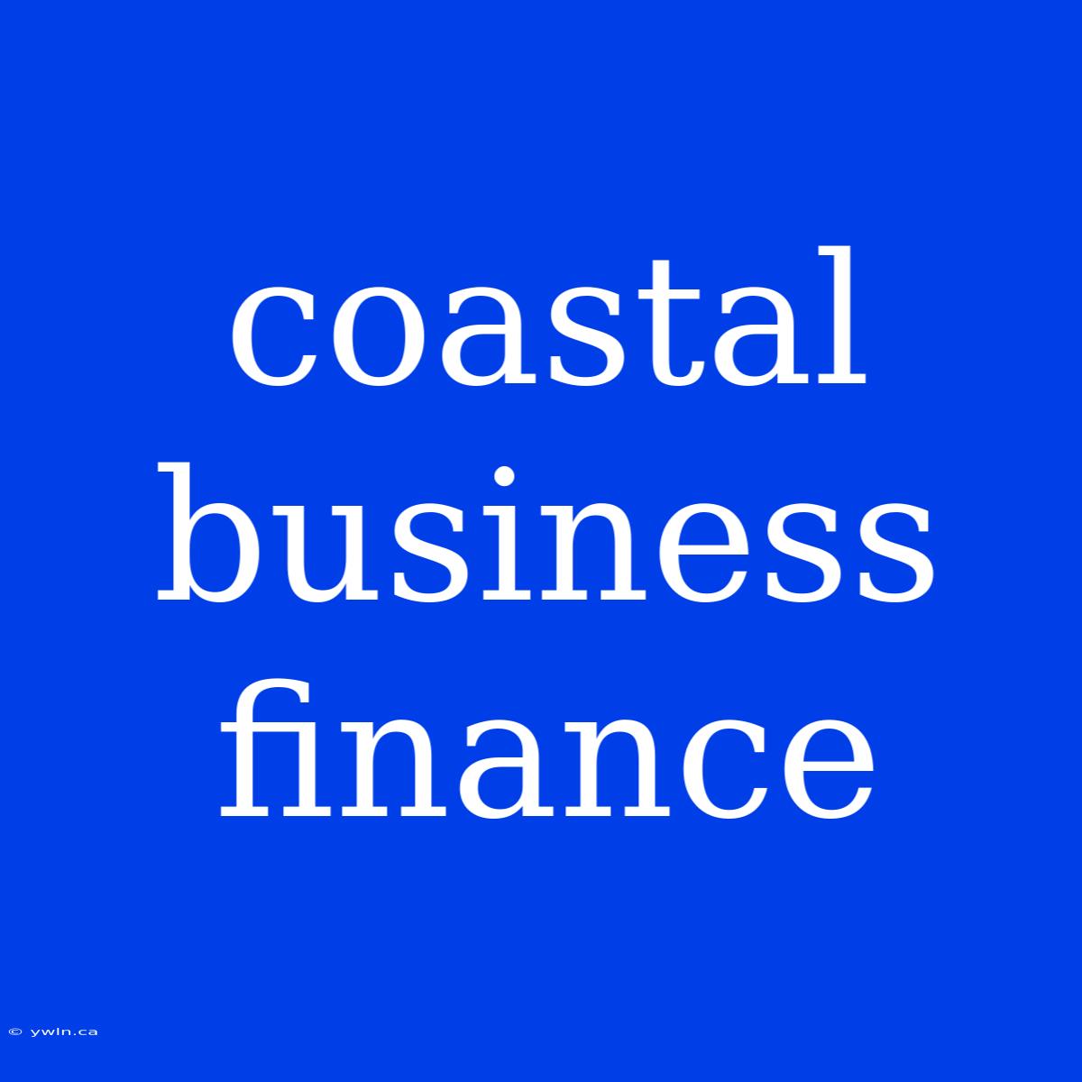 Coastal Business Finance