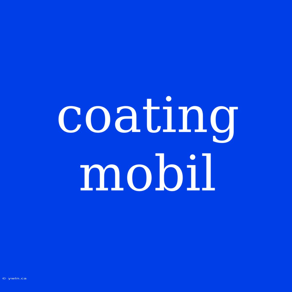 Coating Mobil