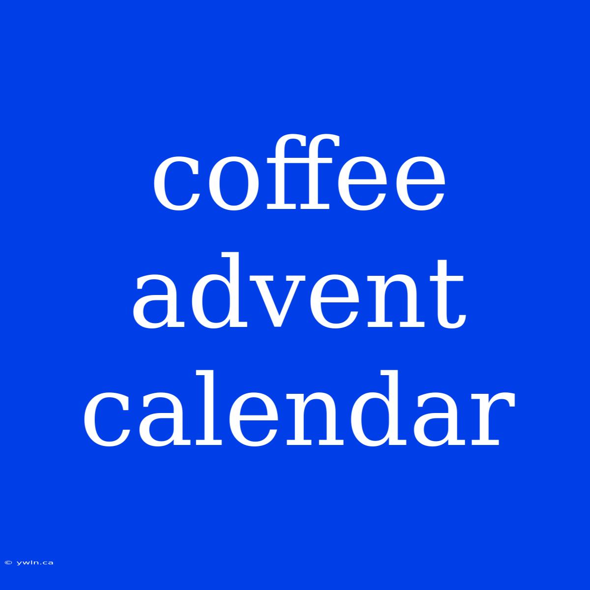 Coffee Advent Calendar