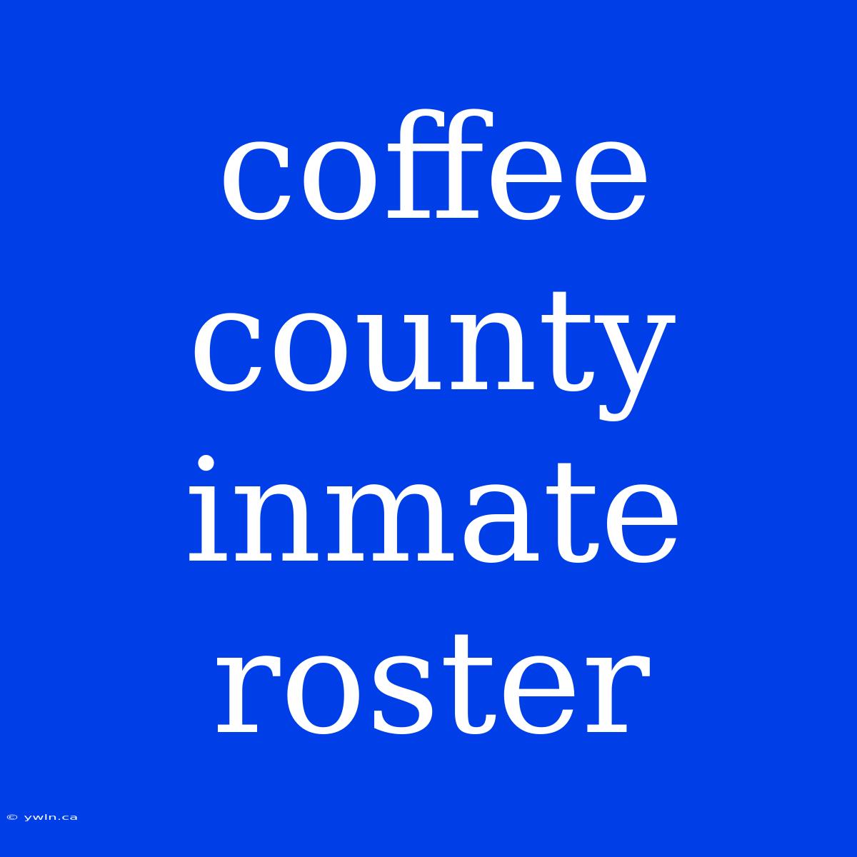 Coffee County Inmate Roster