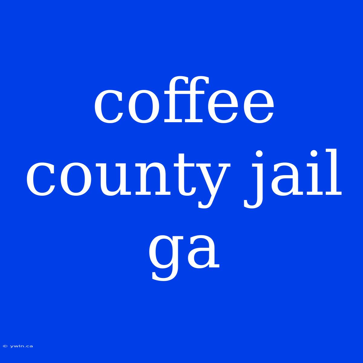 Coffee County Jail Ga