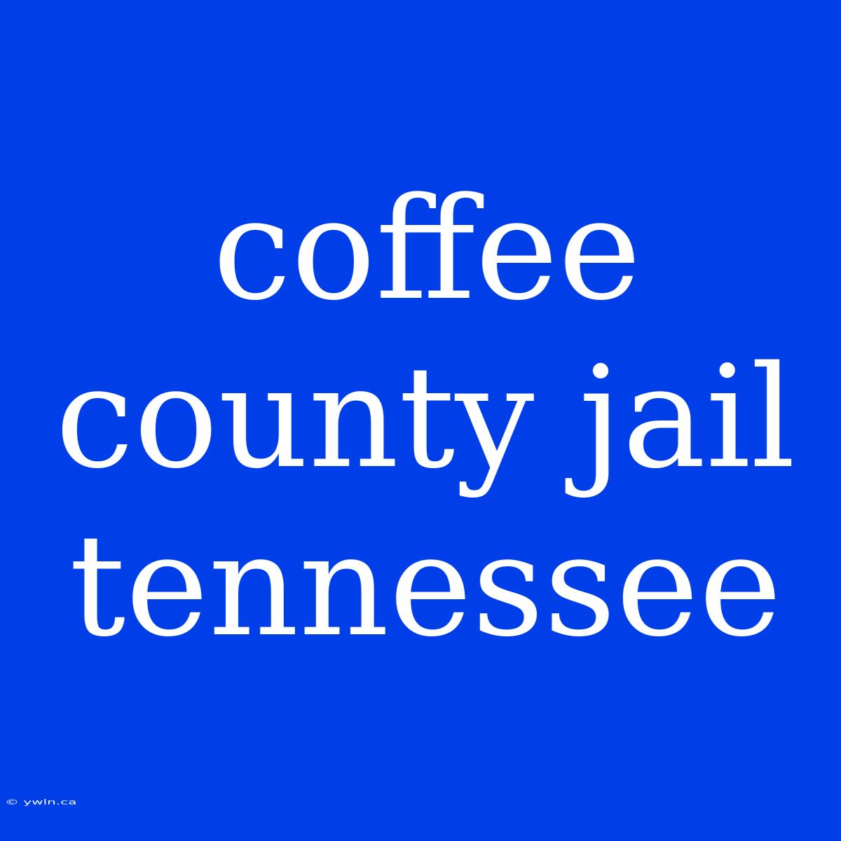 Coffee County Jail Tennessee