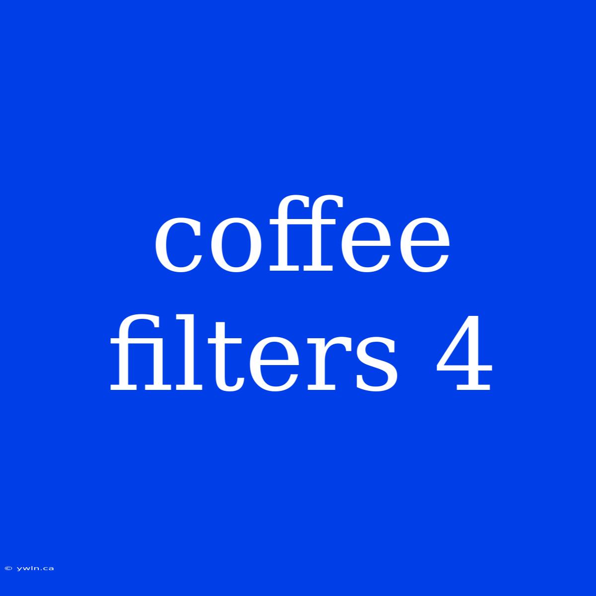 Coffee Filters 4