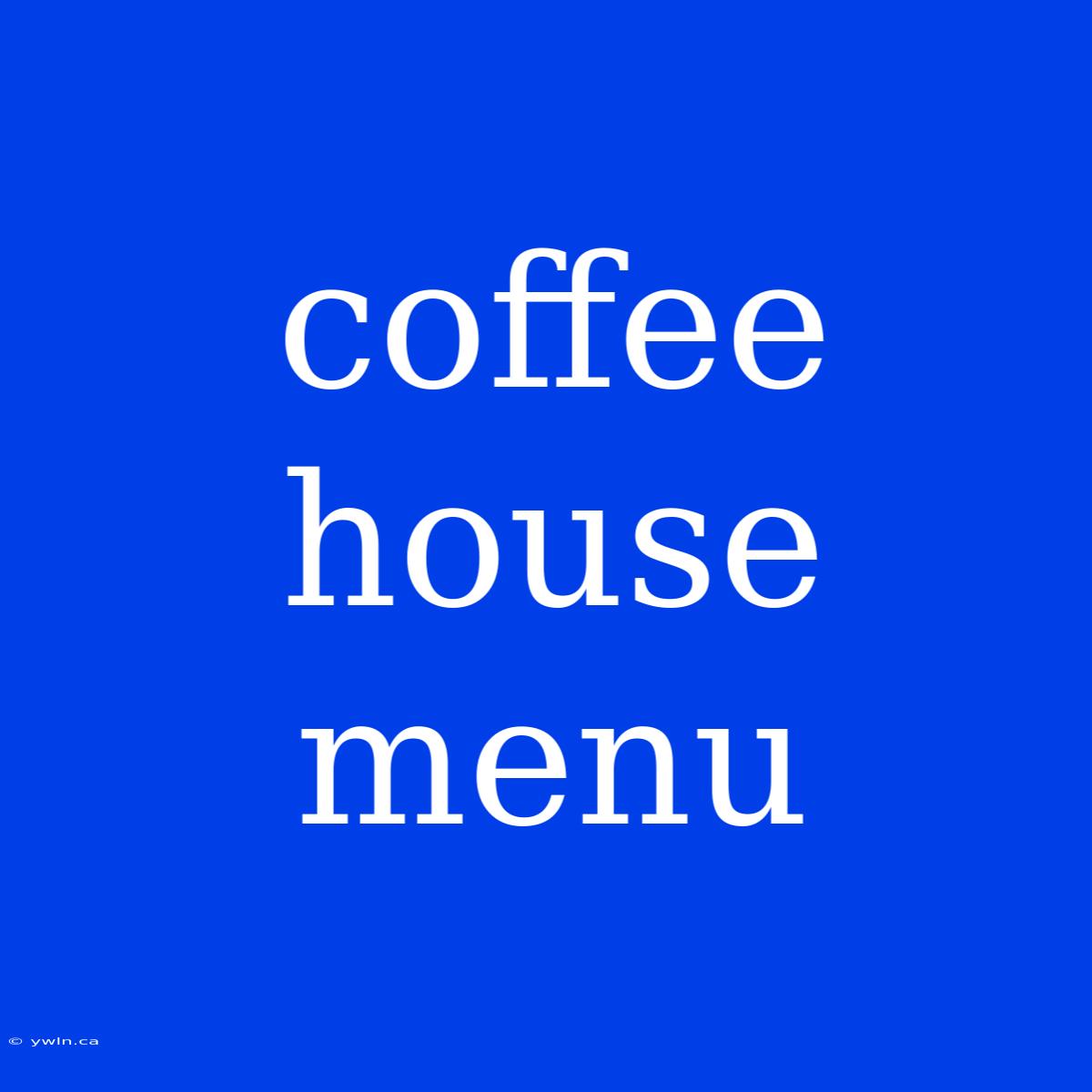 Coffee House Menu