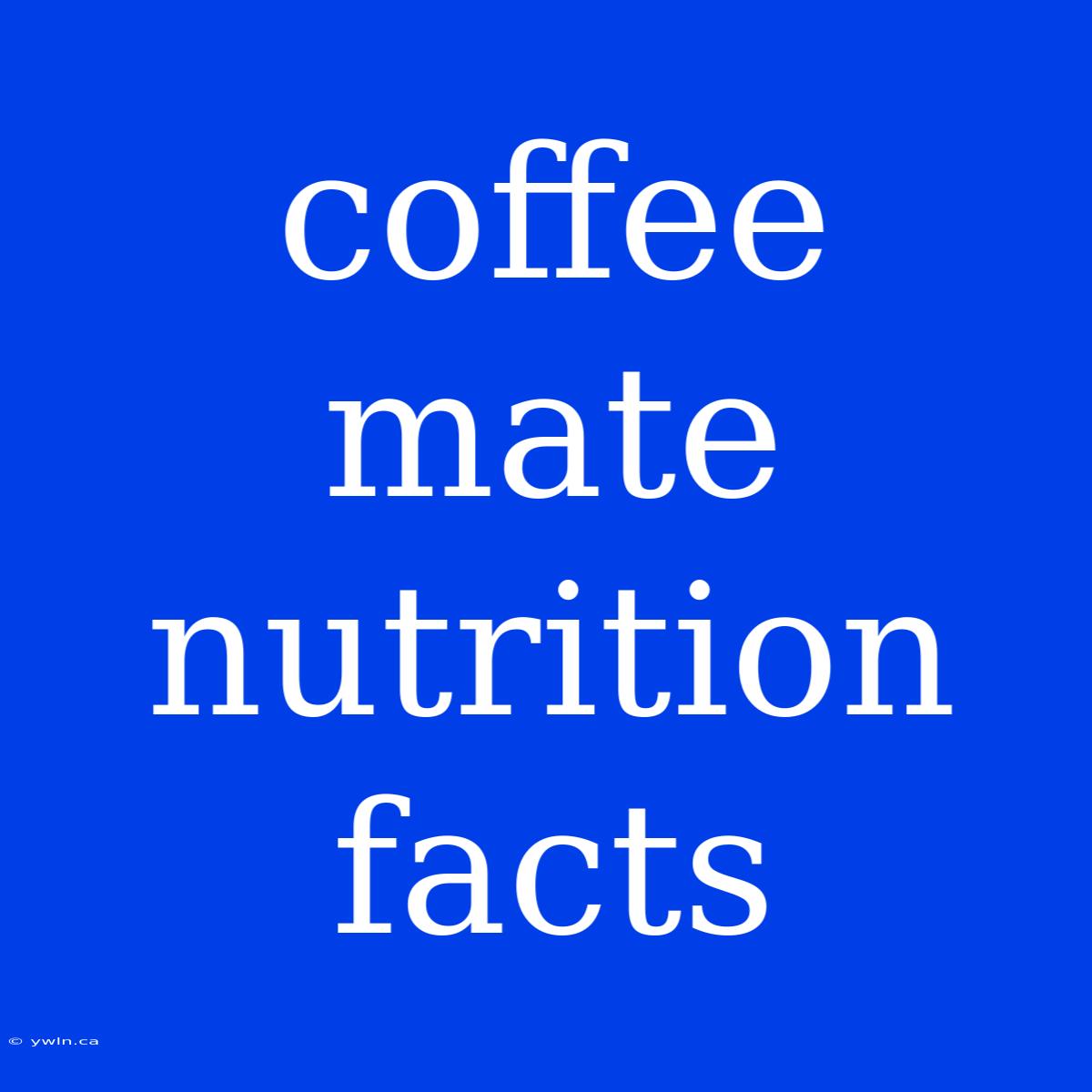 Coffee Mate Nutrition Facts