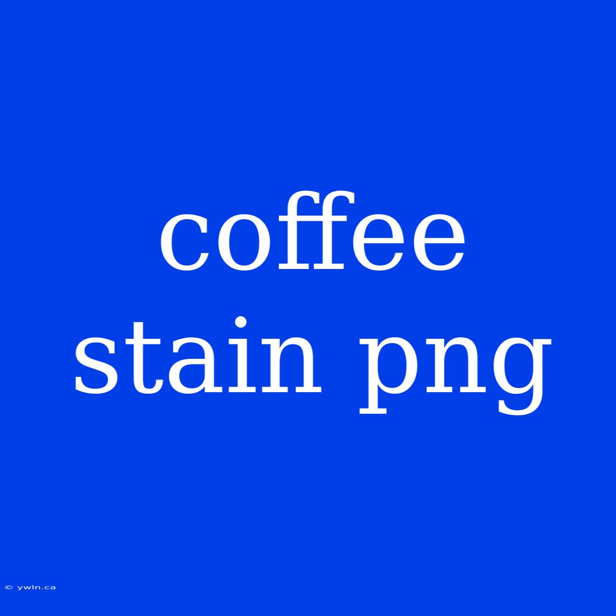 Coffee Stain Png