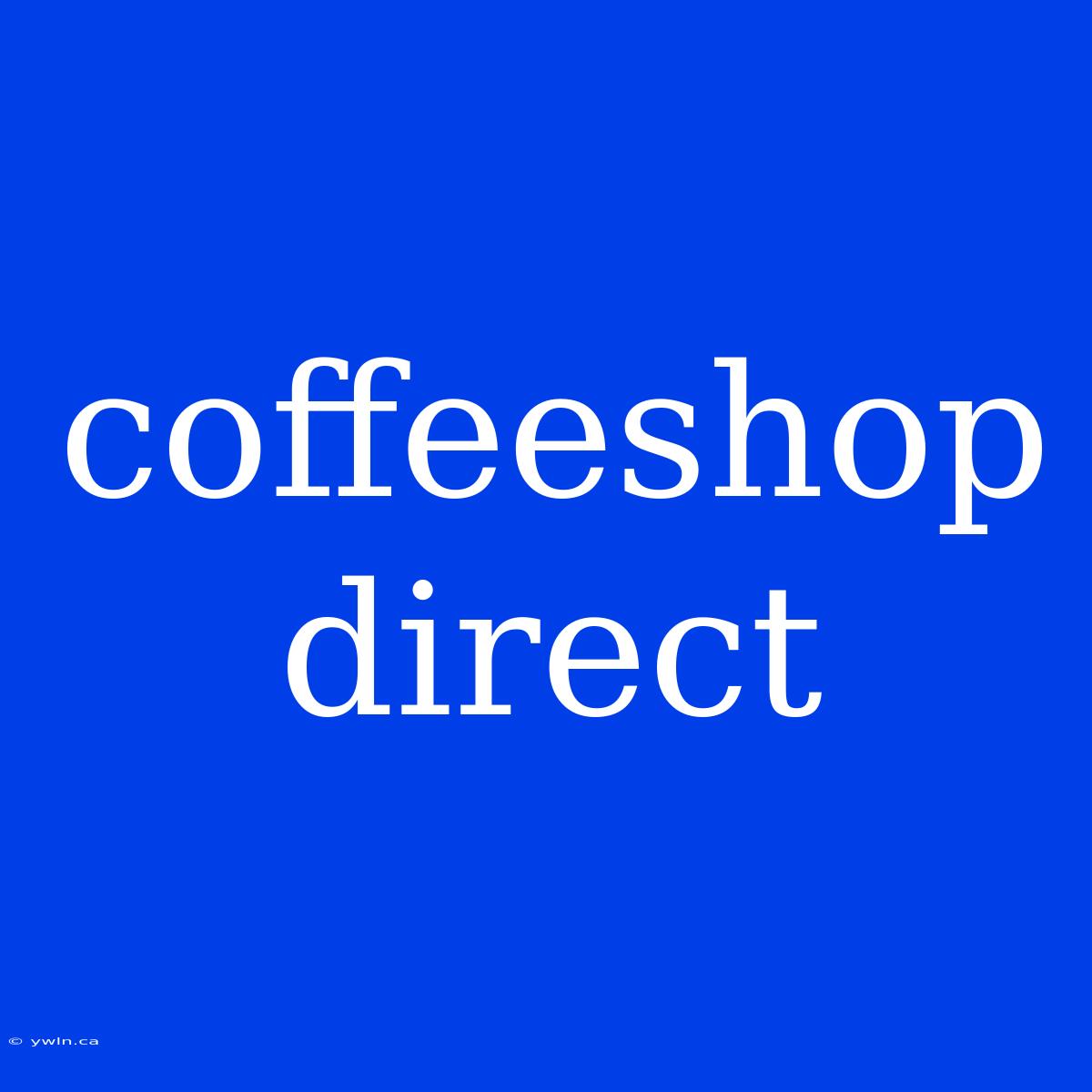 Coffeeshop Direct