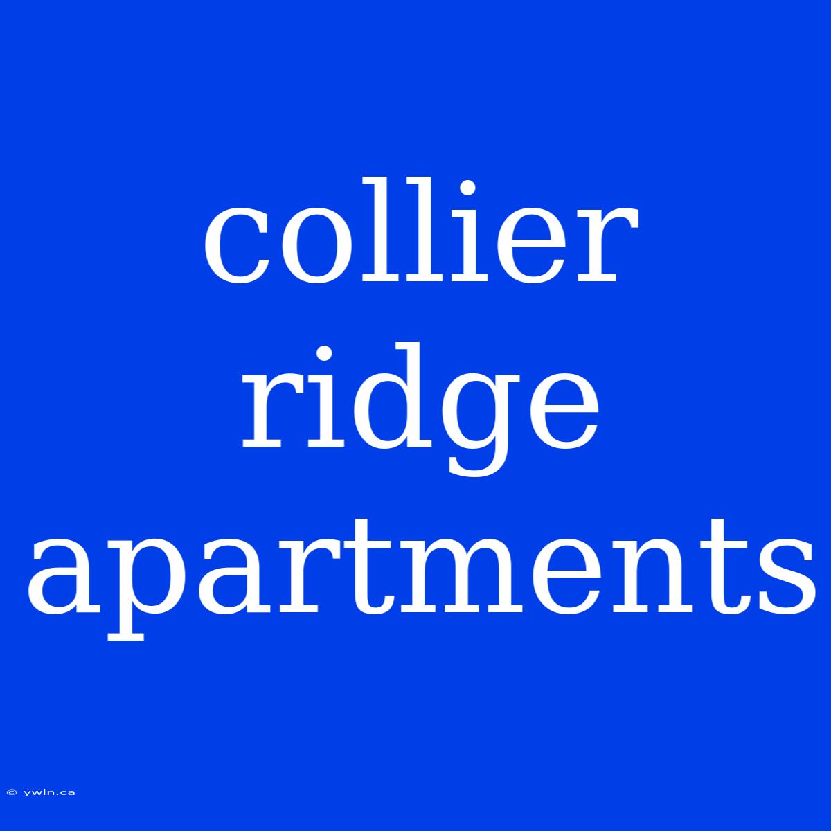 Collier Ridge Apartments