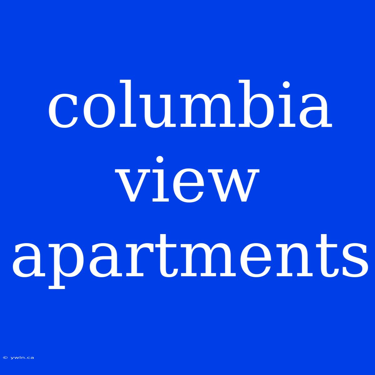 Columbia View Apartments