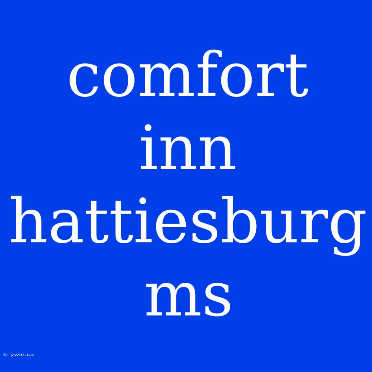 Comfort Inn Hattiesburg Ms