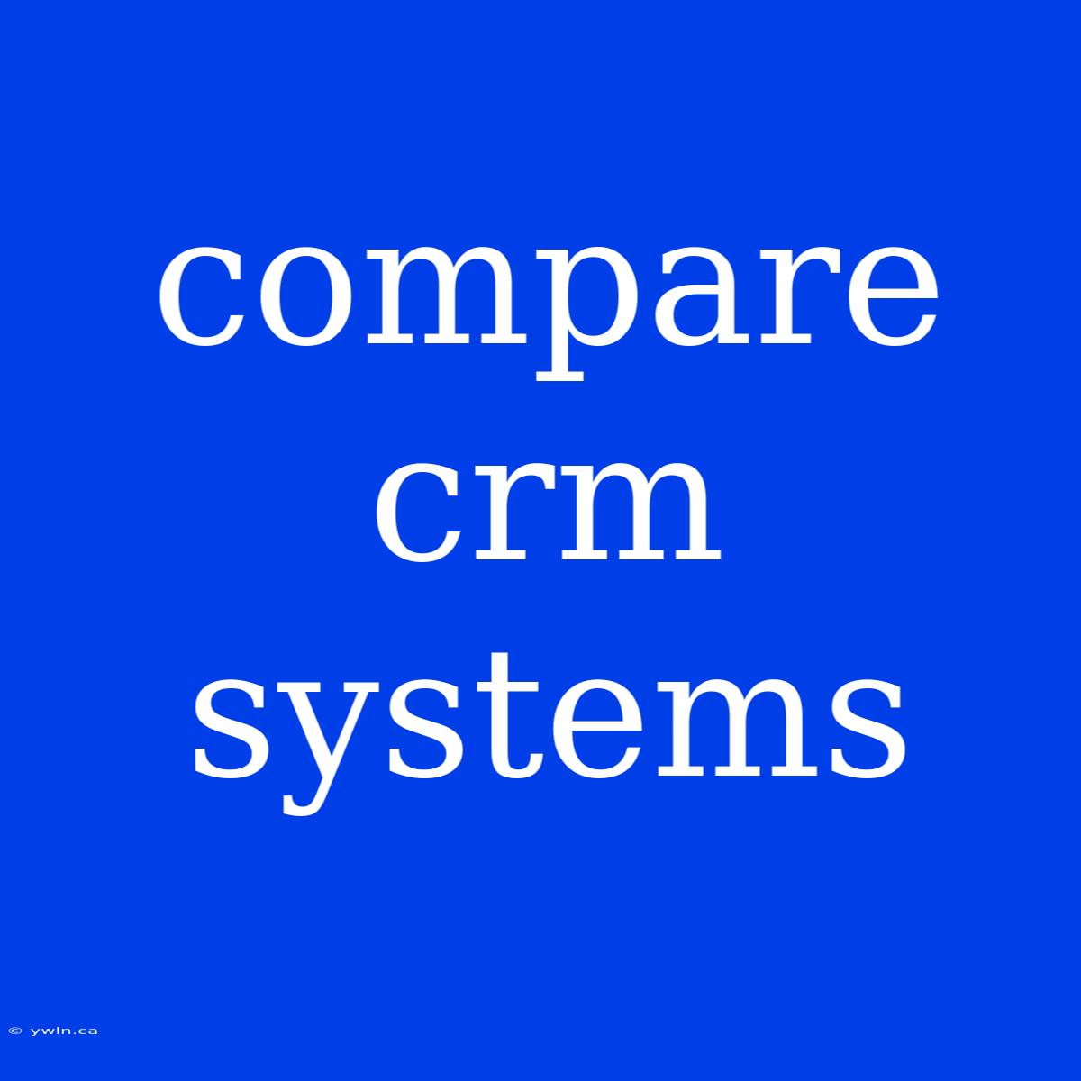 Compare Crm Systems