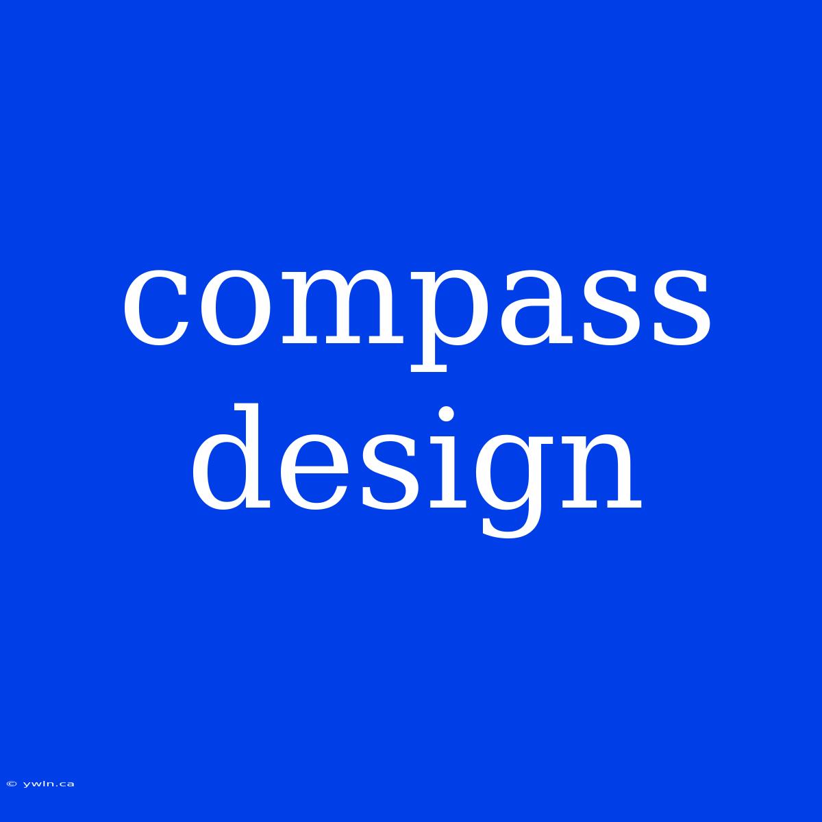 Compass Design