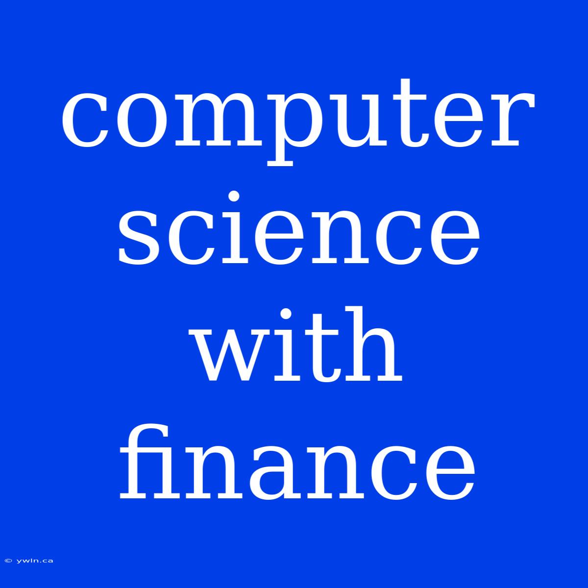 Computer Science With Finance