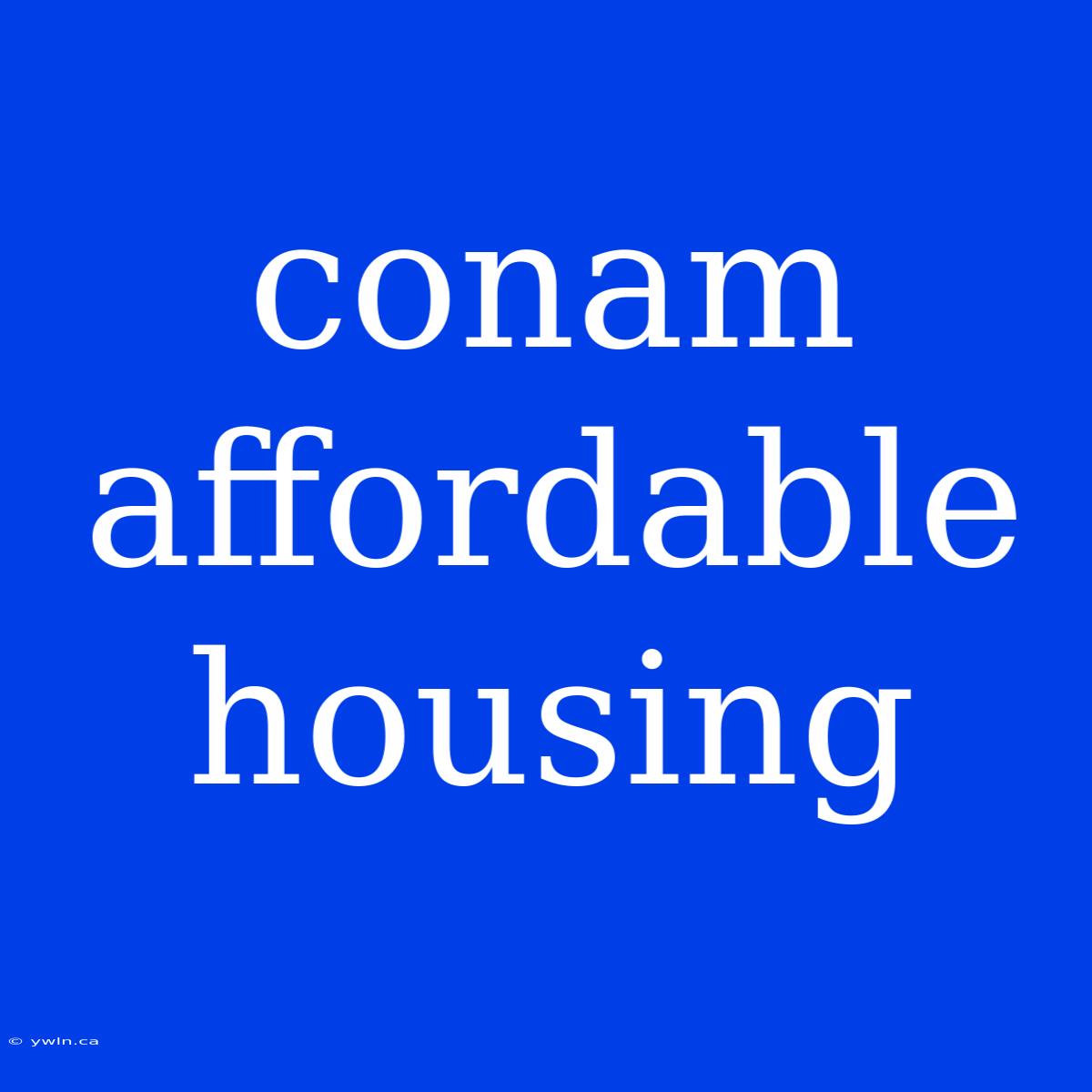 Conam Affordable Housing