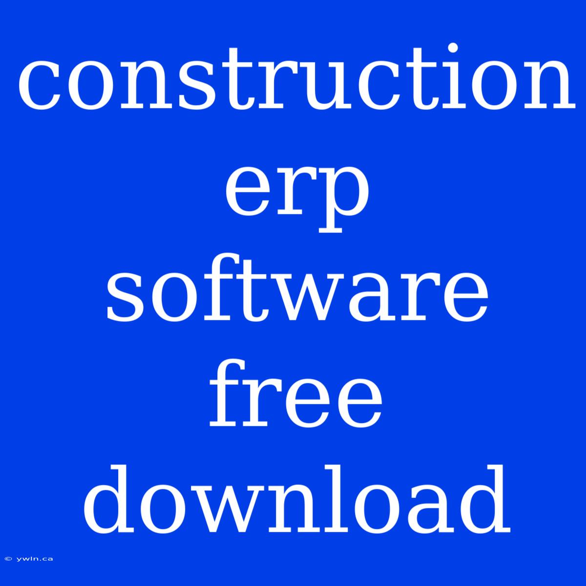 Construction Erp Software Free Download