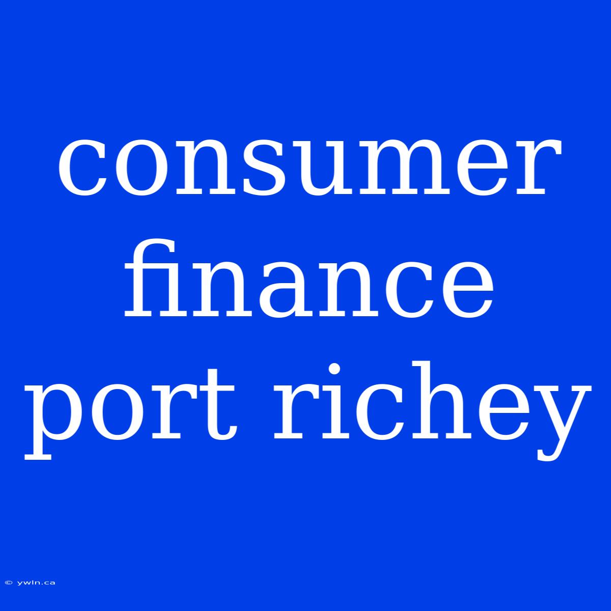 Consumer Finance Port Richey