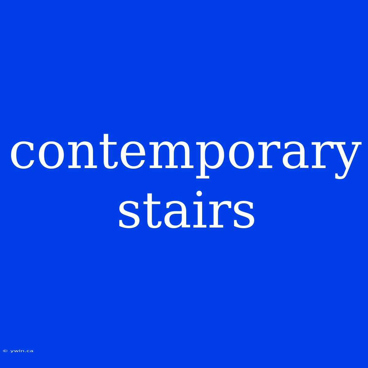 Contemporary Stairs