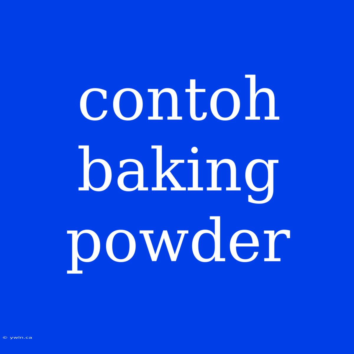 Contoh Baking Powder