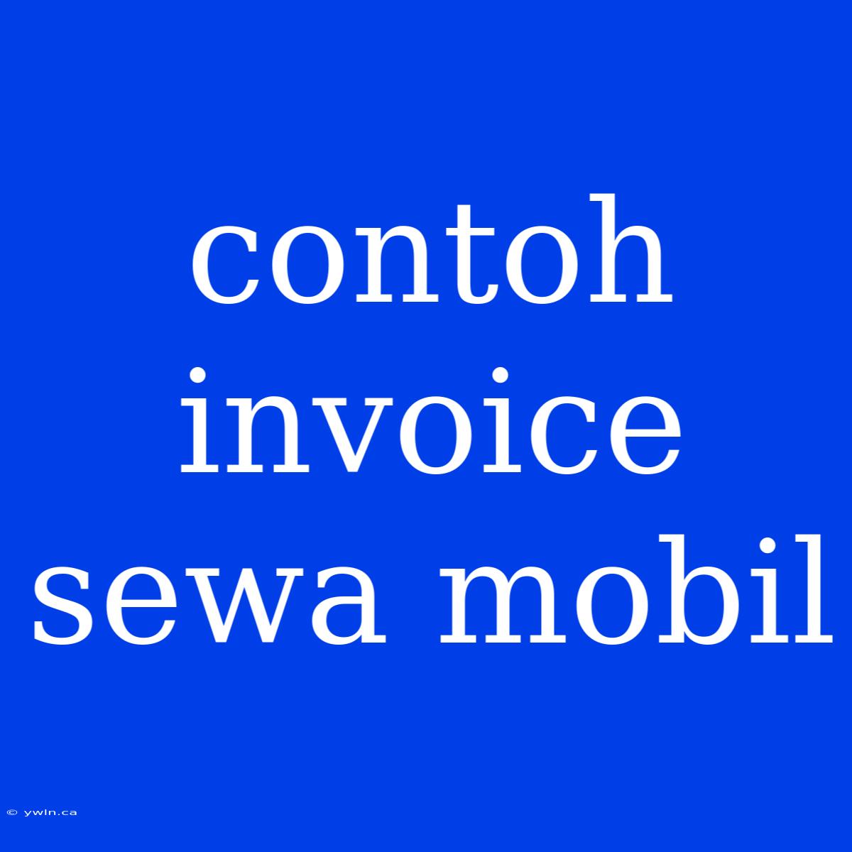 Contoh Invoice Sewa Mobil