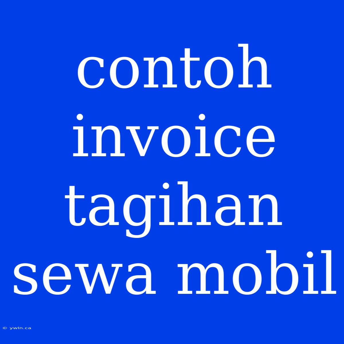 Contoh Invoice Tagihan Sewa Mobil