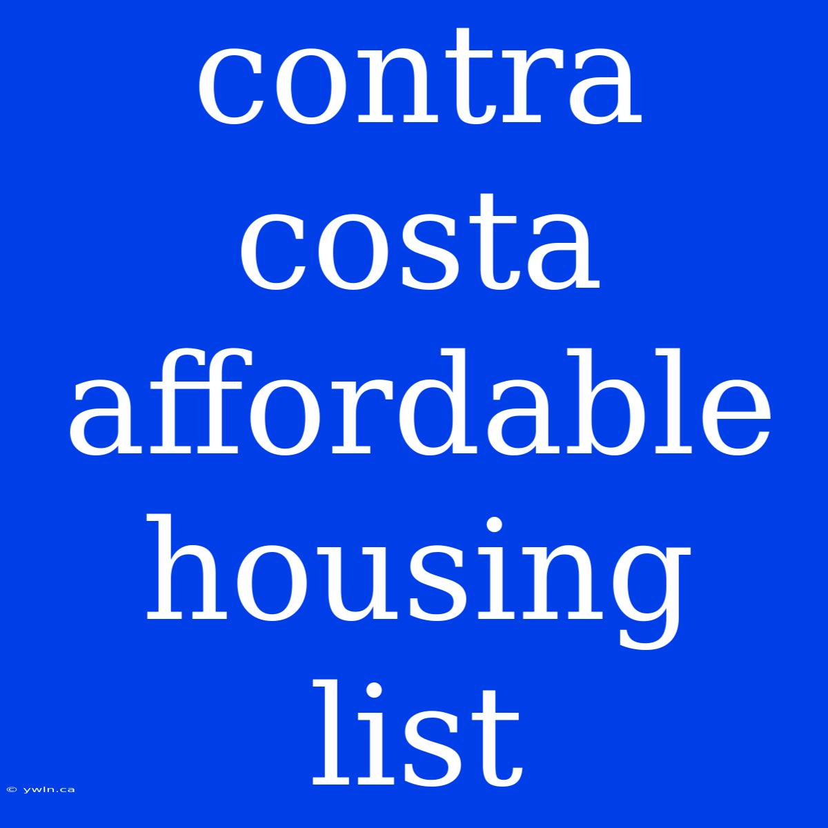 Contra Costa Affordable Housing List