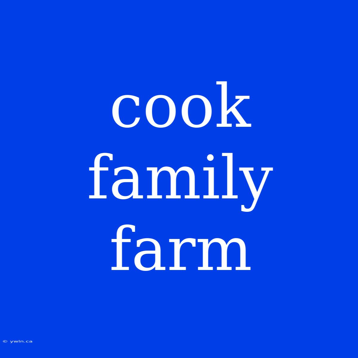 Cook Family Farm