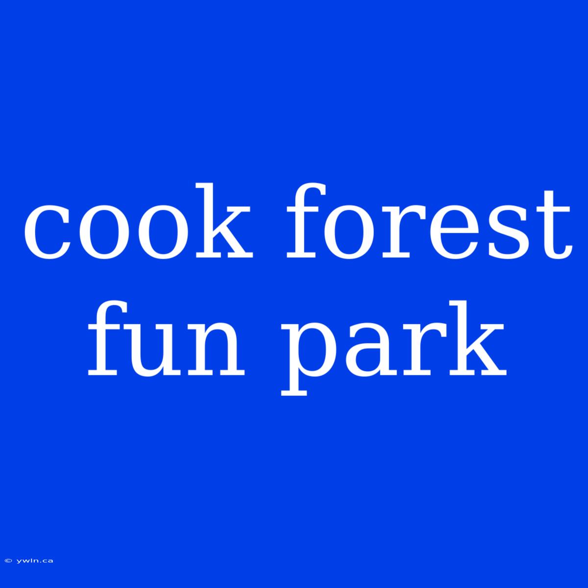 Cook Forest Fun Park