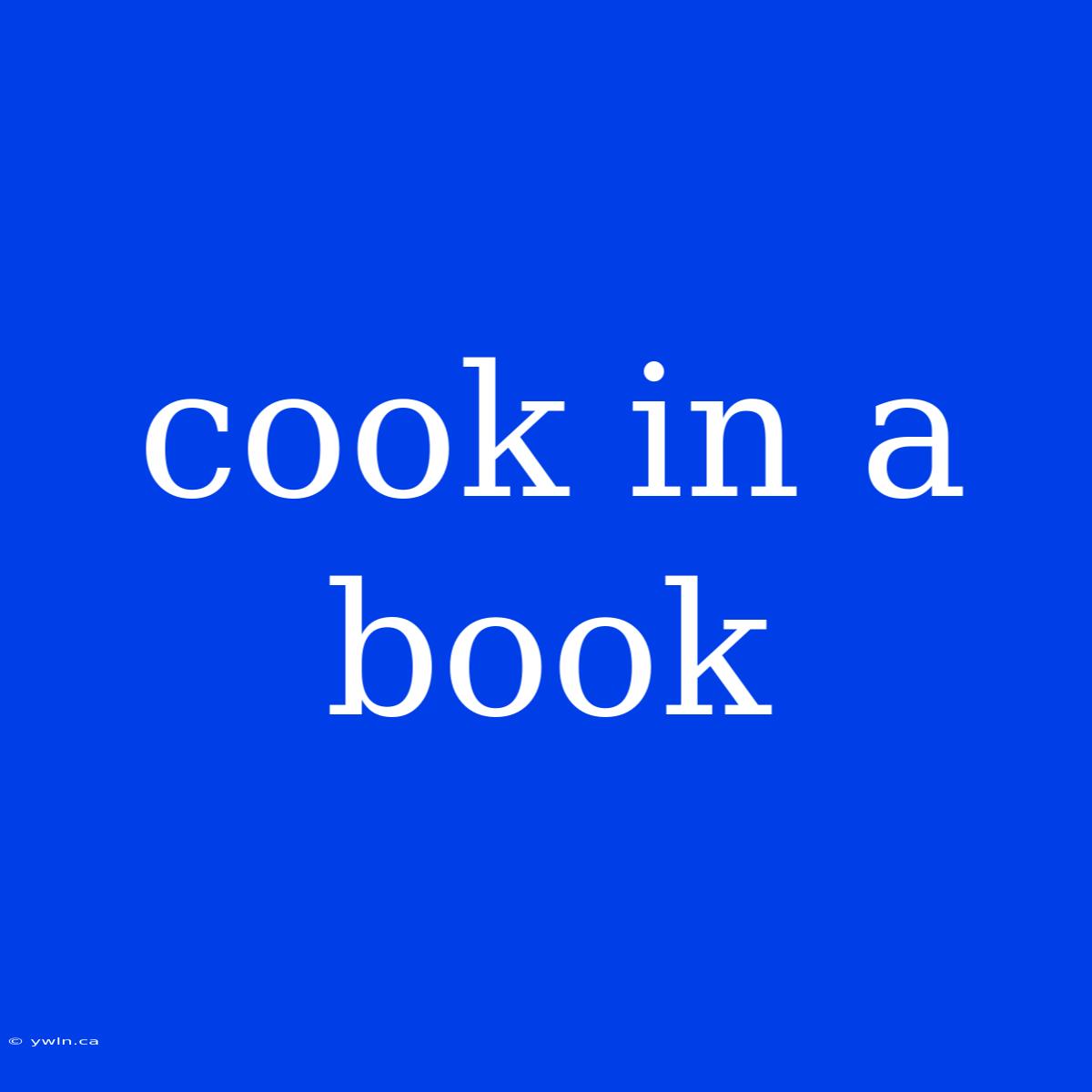 Cook In A Book