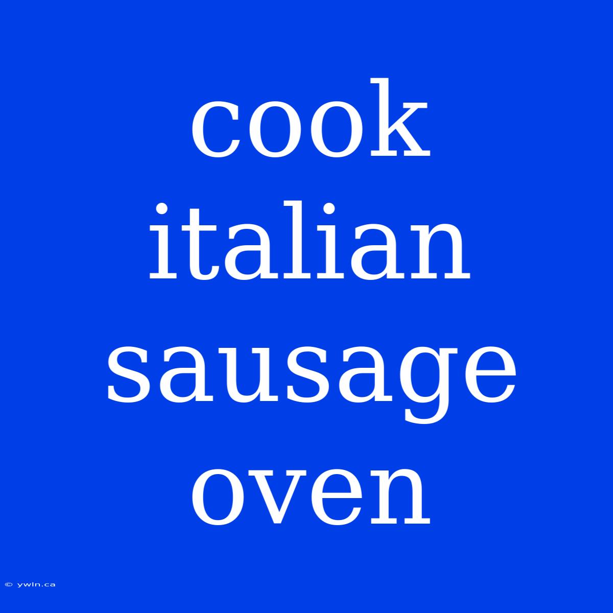 Cook Italian Sausage Oven