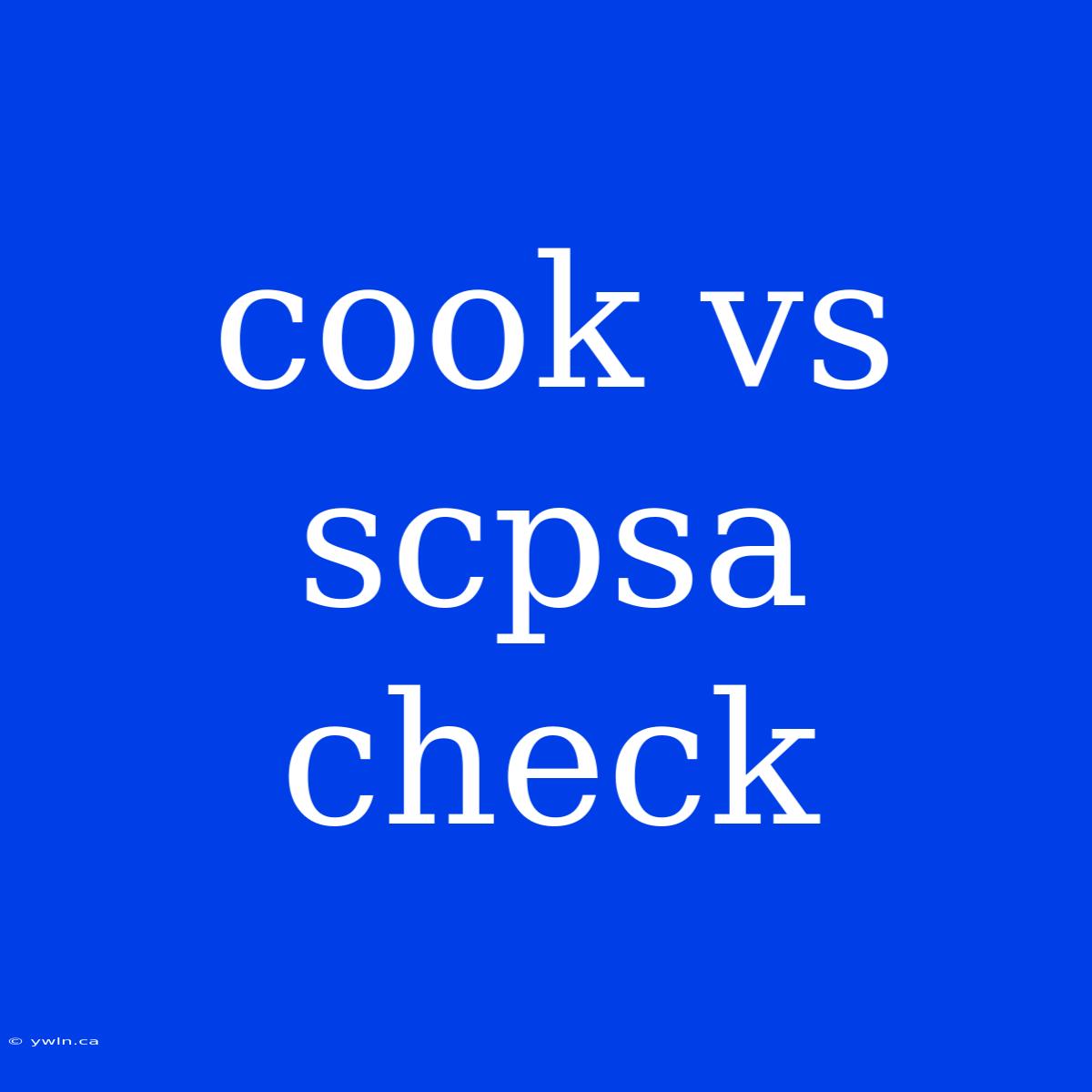 Cook Vs Scpsa Check