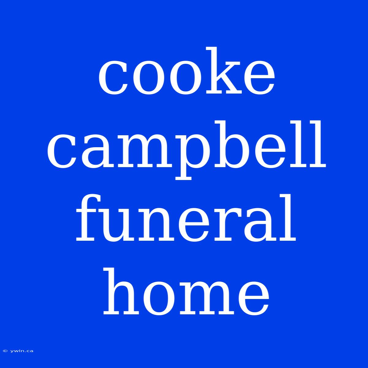 Cooke Campbell Funeral Home