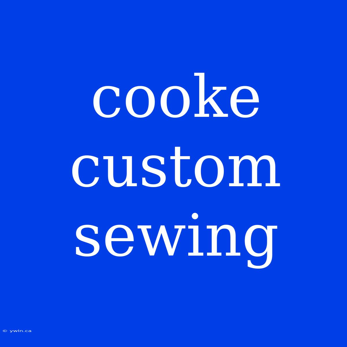 Cooke Custom Sewing