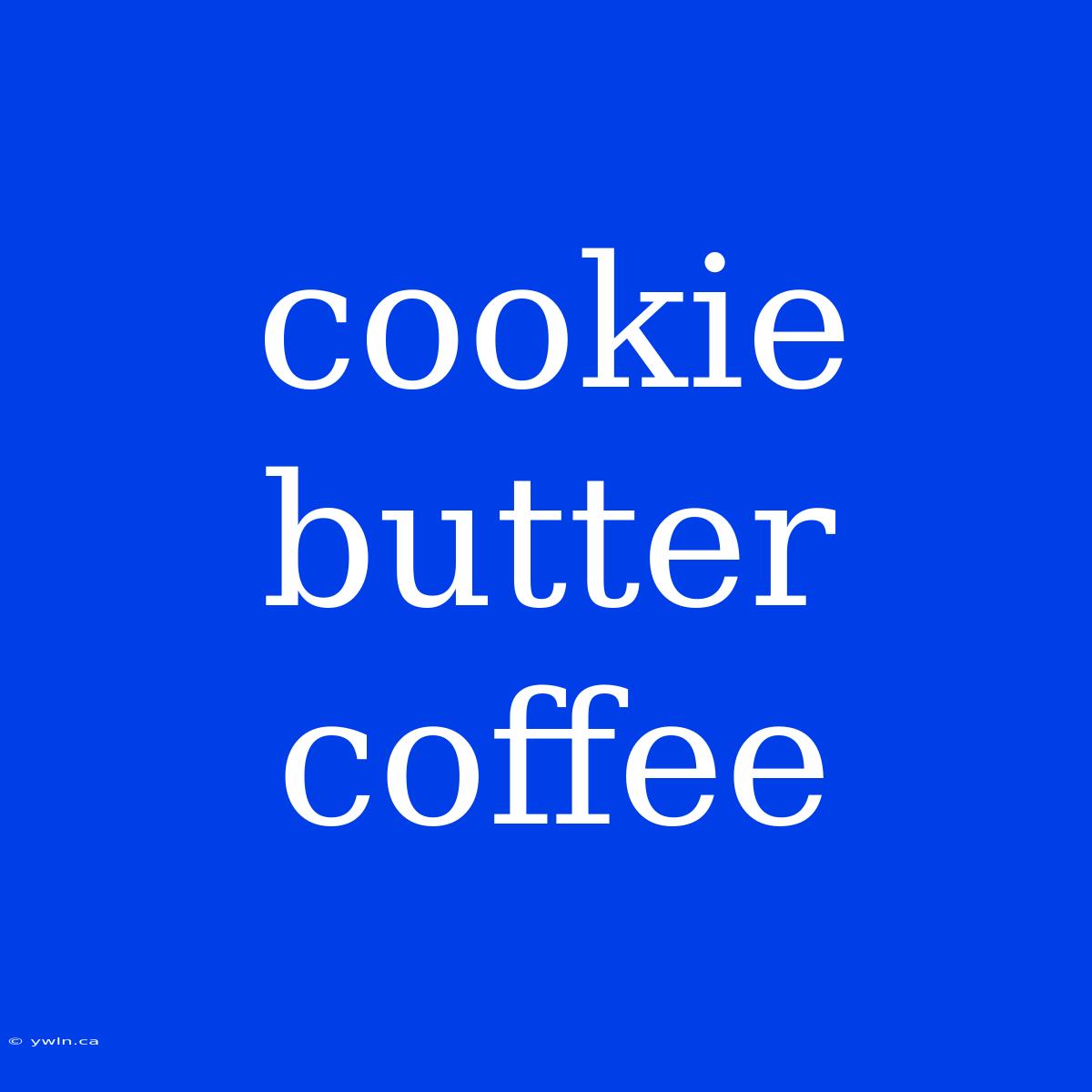 Cookie Butter Coffee