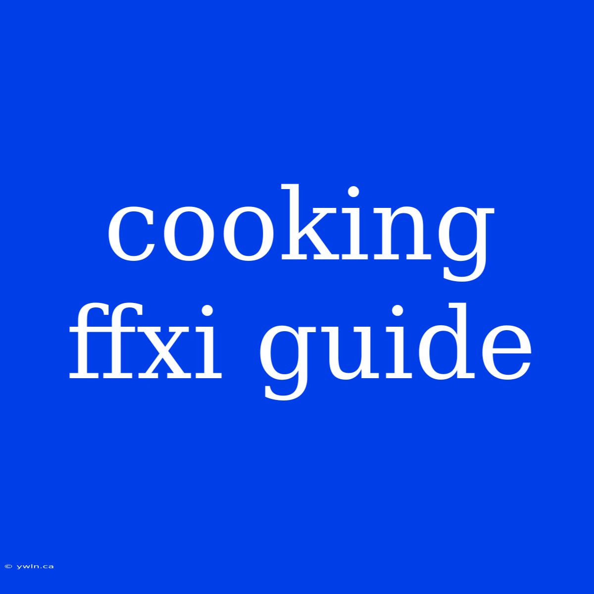 Cooking Ffxi Guide