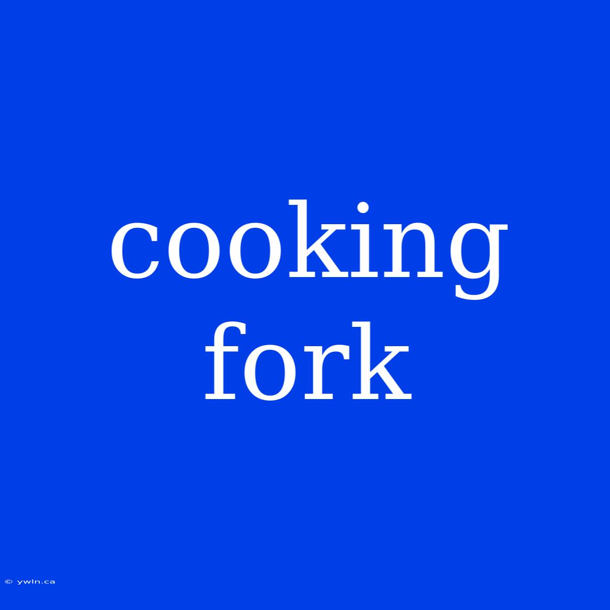 Cooking Fork